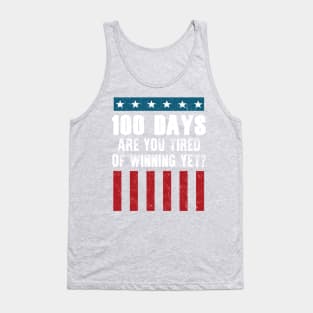 Are you tired of winning yet ? Tank Top